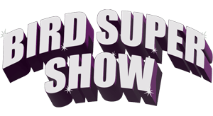 Bird Super Show
